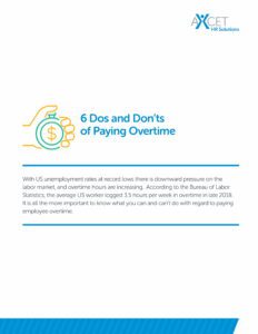 Dos and Don'ts of Paying Overtime Checklist-Axcet HR Solutions - cover Axcet HR 6 Dos and Don'ts of Paying Overtime